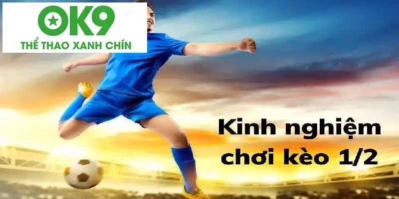 Một vài bí kíp chốt cược tỷ lệ chấp 0.5 bàn thắng